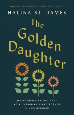 Halina St James The Golden Daughter (Taschenbuch)