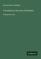 Samuel March Phillipps | A Treatise On The Law Of Evidence | Taschenbuch (2025)