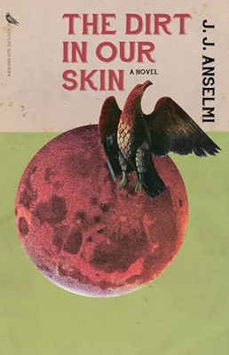 #ad The Dirt in Our Skin Anselmi J. J. $8.39