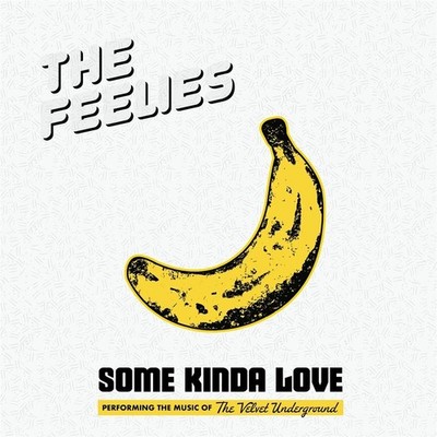 Some Kinda Love: The Music Of The Velvet Underground