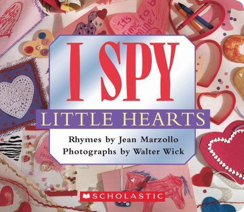 I Spy Little Hearts: A Book of Picture Riddles by MARZOLLO, JEAN, Very ...