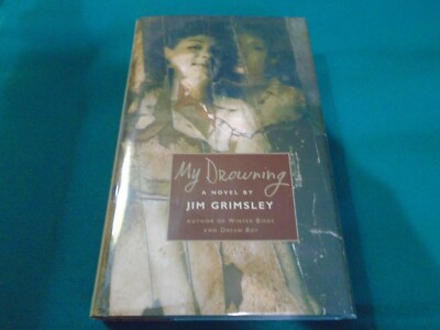 Jim Grimsley / MY DROWNING Signed 1st Edition 1997