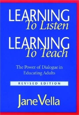 Learning to Listen, Learning to Teach: The Power of Dialogue in Educating Adults