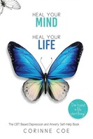 Heal Your Mind, Heal Your Life | Corinne Coe | Englisch | Taschenbuch | 2016