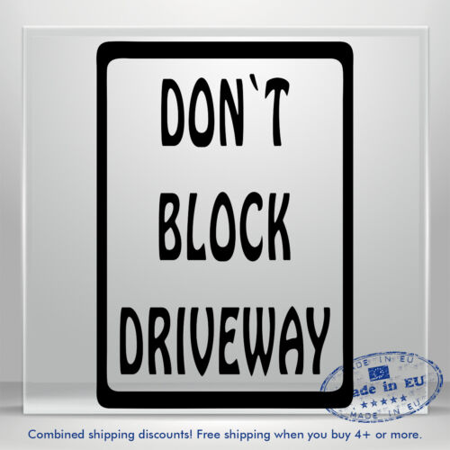 Dont Block Driveway Sign Garage Auto Car Bumper Window Vinyl Decal Sticker Truck - Picture 1 of 14