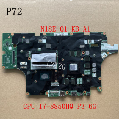 For Lenovo ThinkPad P72 Motherboard CPU I7-8850H P3 6G N18E-Q1-KB-A1 FRU 01YU279