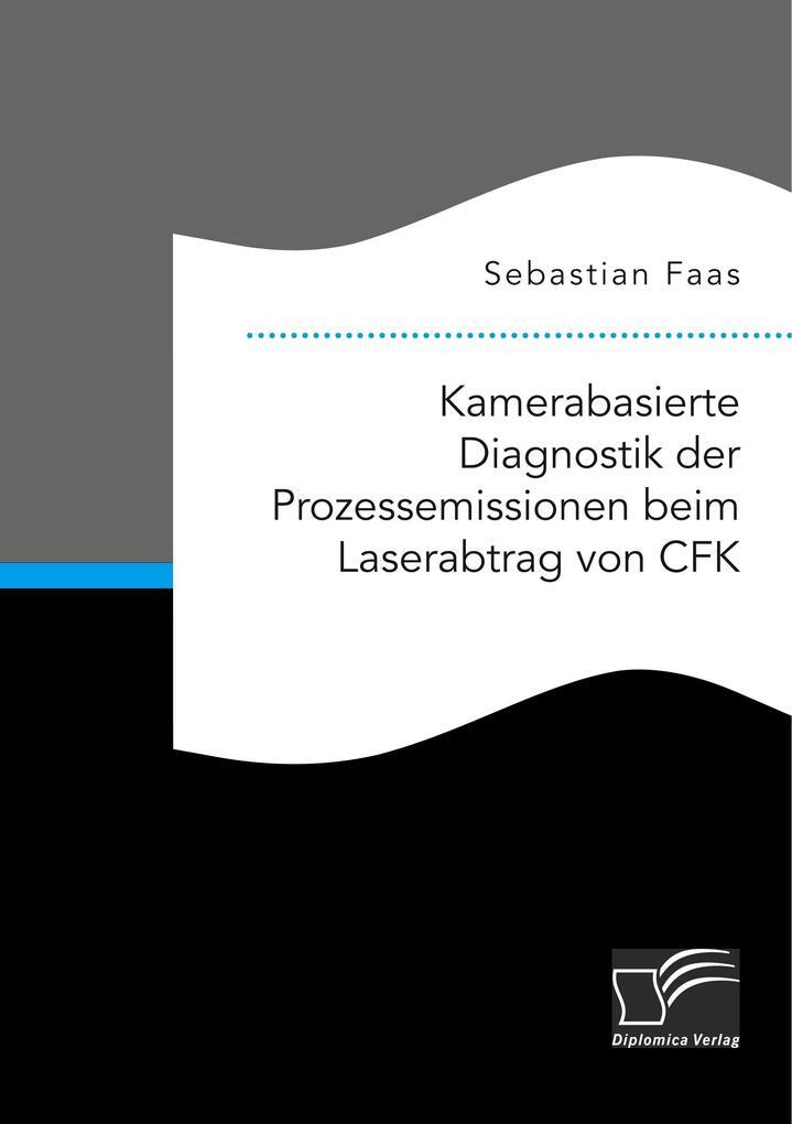 Kamerabasierte Diagnostik Der Prozessemissionen Beim Laserabtrag Von