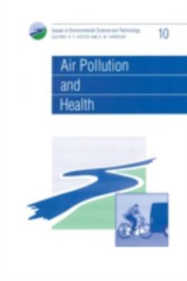 Air Pollution and Health (Issues in Environmental Science and Technology, Volum