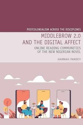 Middlebrow 2.0 and the Digital Affect: - Hardcover, by Pardey Hannah - Very Good