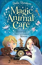 Herriot the Caretaker Mouse (Magic Animal Cafe,, Stella-Tarakson, Anatosio..