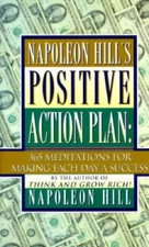 Napoleon Hill's Positive Action Plan: 365 Meditations for Making Each Day - GOOD