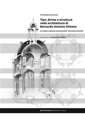 Typ, Form und Struktur in der Architektur von Bernardo Antonio Vittone. Le...