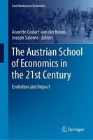 The Austrian School Of Economics In The 21St Century Annette Godart-Van Der Kroo