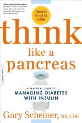 Think Like a Pancreas: A Practical Guide to Managing Diabetes with Insuli - GOOD