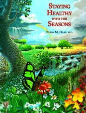 Staying Healthy with the Seasons - Paperback By Haas, Elson M. - GOOD