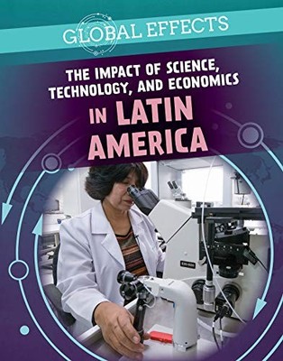 The Impact of Science, Technology, and Economics in Latin... - Kogler, Peter