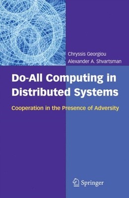 Georgiou - Do-All Computing in Distributed Systems   Cooperation in th - X555z