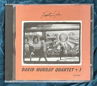  Fast Life  David Murray Quartet + 1 (Sax/Bass Clarinet) (CD 1993 DIW/Columbia)