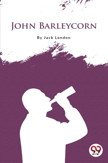 John Barleycorn by Jack London PAPERBACK 9789356560765