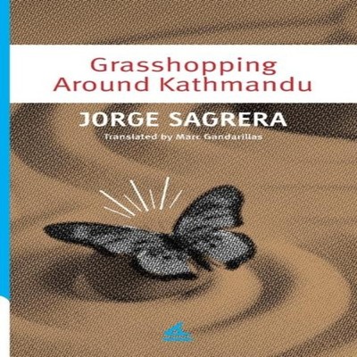 Grasshopping Around Kathmandu Jorge Sagrera Paperback La Pereza E