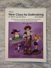 Mimi's New Clays for Dollmaking DOLL Polymer by Mimi An Jim Winer SC 1993 Vtg