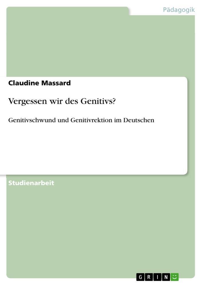 Thumbnail - Claudine Massard | Vergessen Wir Des Genitivs? | Taschenbuch | Deutsch