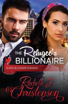 The Refugee's Billionaire Rachelle J. Christensen Taschenbuch Englisch 2020