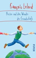 Hector Und Das Wunder Der Freundschaft Hector Und Das Wunder Der Freundschaft