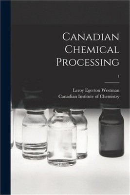 Canadian Chemical Processing; 1 (Paperback or Softback)