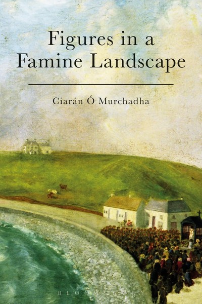 CiaráN Ó Murchadha | Figures In A Famine Landscape | Buch | Englisch (2016)-image