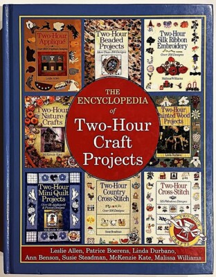 The Encyclopedia of Two-Hour Craft Projects by Main Street Press NEW Hardcover!