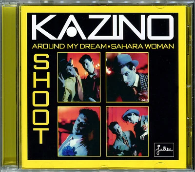 KAZINO - AROUND MY DREAM / SAHARA WOMAN / SHOOT - 2018 REISSUE CD ALBUM NEUF NEW