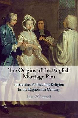The Origins of the English Marriage Plot O'Connell Hardback 9781108485685