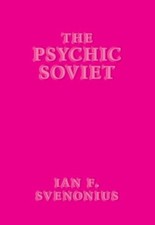 The Psychic Soviet by Ian F Svenonius: New