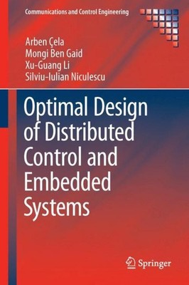 Optimal Design of Distributed Control and Embedded Systems Arben Çela