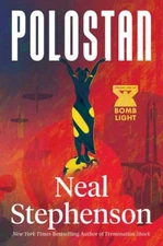 Polostan : Volume One of Bomb Light Hardcover Neal Stephenson