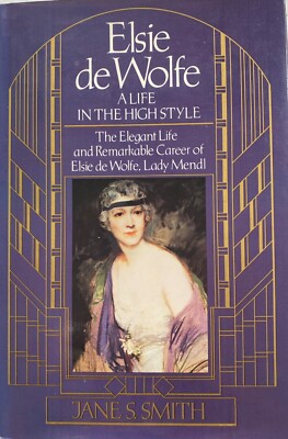 Elsie de Wolfe A life in the high style from Jane S. Smith