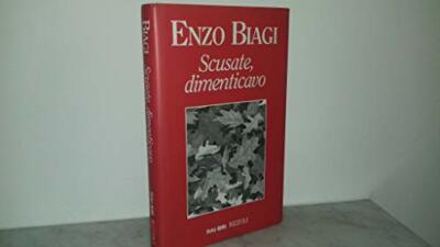 SCUSATE , DIMENTICAVO RIZZOLI RAI-ERI 1997 [Paperback] BIAGI ENZO