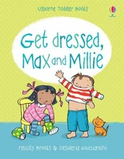 Get Dressed (Max and Millie) By Felicity Brooks