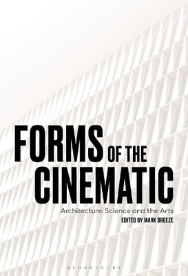 Mark Breeze Forms of the Cinematic (Paperback) (UK IMPORT)
