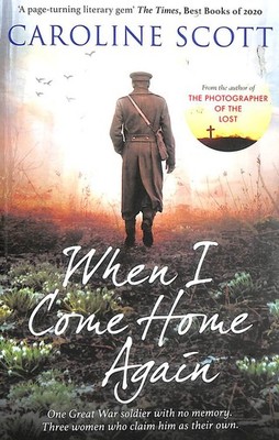When I Come Home Again by Scott, Caroline