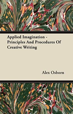 Osborn - Applied Imagination - Principles and Procedures of Creative W - X555z