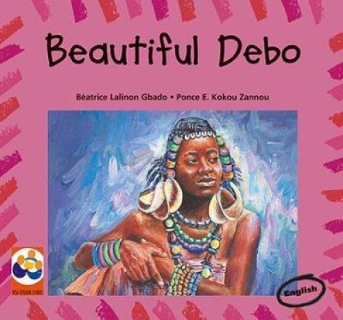 Beautiful debo: A story from Benin by Beatrice Lalinon Gbado [BOOK]