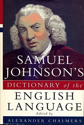 Wörterbuch der englischen Sprache - Johnson, Samuel; Chalmers, Alexander (Hrsg.)