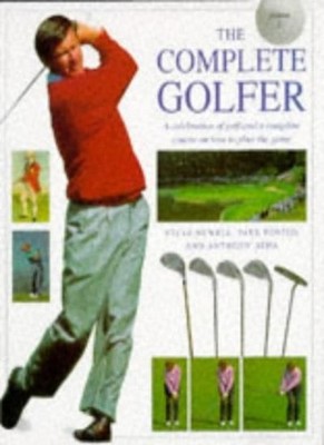 The Complete Golfer: A Celebration of Golf and a Complete Course