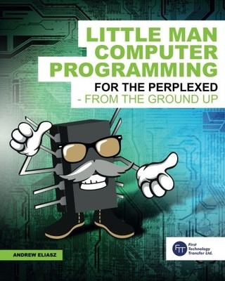 Little Man Computer Programming: For..., Eliasz, Andrew