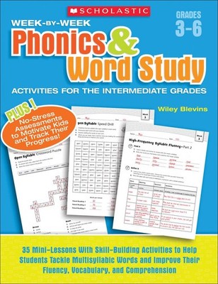Scholastic Week By Week Phonics and Word Study for the Intermediate Grades, ...