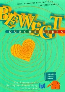 Bewegt durchs Leben. Psychomotorik als Beitrag zur Entwi... | Buch | Zustand gut