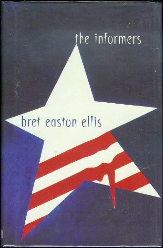 The Informers By Bret Easton Ellis. 9780330326711