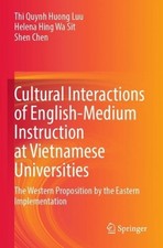 Cultural Interactions of English-Medium Instruction at Vietna... - 9789811981005